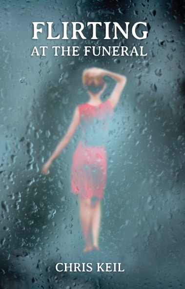 Flirting at the Funeral by Chris Keil - Book Cover